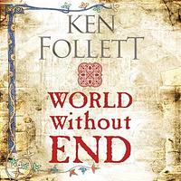 World Without End by Ken Follett