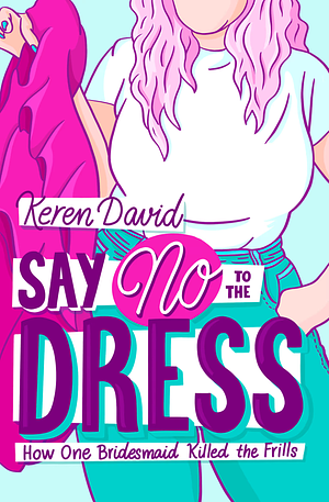 Say No to the Dress by Keren David