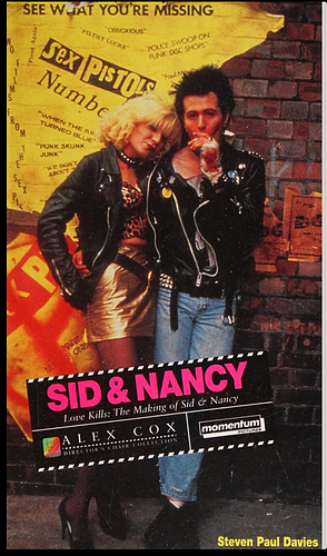 Love Kills: The Making of Sid & Nancy by Steven Paul Davies