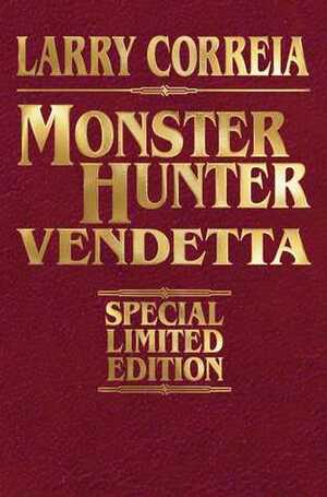 Monster Hunter Vendetta Signed Leatherbound Edition by Larry Correia