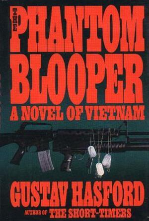 The Phantom Blooper by Gustav Hasford