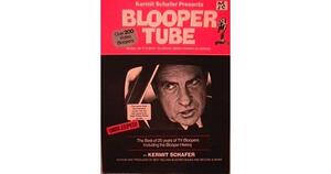 Kermit Schafer Presents Blooper Tube: Based on Radio-TV's Most Hilarious Award-winning Bloopers by Kermit Schafer