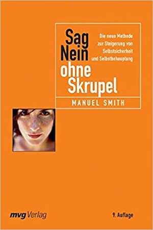 Sag Nein Ohne Skrupel by Manuel J. Smith