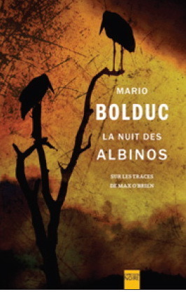 la nuit des albinos by Mario Bolduc