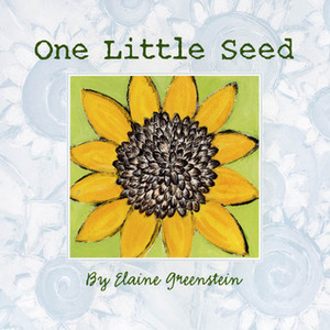 One Little Seed by Elaine Greenstein