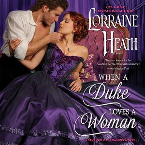 When a Duke Loves a Woman by Lorraine Heath
