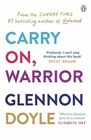 Carry On, Warrior by Glennon Doyle