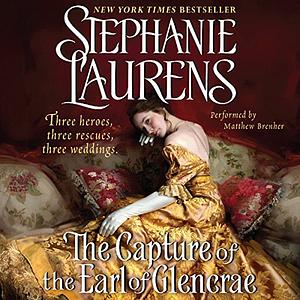 The Capture of the Earl of Glencrae by Stephanie Laurens