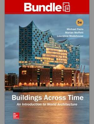 Gen Combo Looseleaf Buildings Across Time; Connect Access Card by Marian Moffett, Lawrence Wodehouse, Michael Fazio