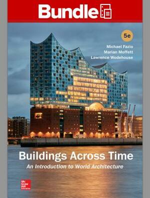 Gen Combo Looseleaf Buildings Across Time; Connect Access Card by Michael Fazio, Marian Moffett, Lawrence Wodehouse