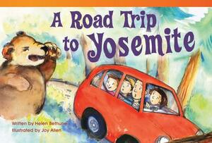 A Road Trip to Yosemite (Library Bound) (Early Fluent Plus) by Helen Bethune