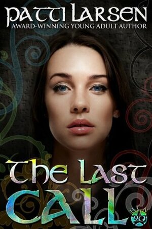 The Last Call by Patti Larsen