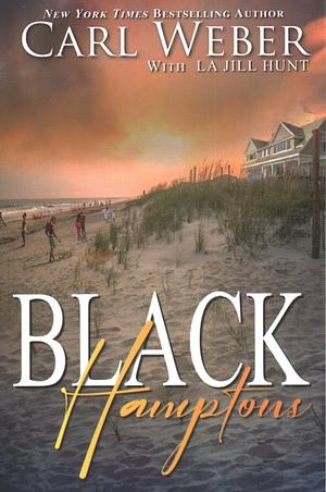 Black Hamptons by Carl Webber, La Jill Hunt