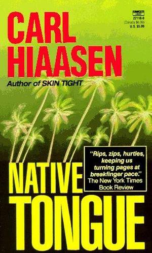 Native Tongue by Carl Hiaasen