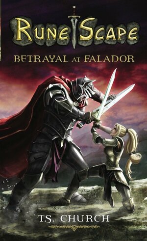 RuneScape: Betrayalat Falador by T.S. Church