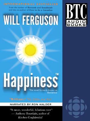 Happiness(tm) by Will Ferguson
