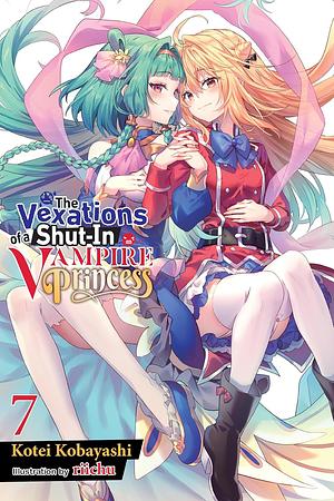The Vexations of a Shut-In Vampire Princess, Vol. 7 by Kotei Kobayashi