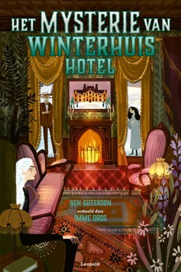 Het mysterie van Winterhuis Hotel by Ben Guterson