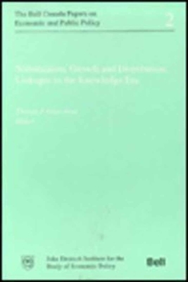 Stabilization, Growth, and Distribution, Volume 9: Linkages in the Knowledge Era by Thomas J. Courchene
