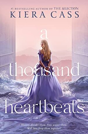 Book cover for A Thousand Heartbeats by Kiera Cass