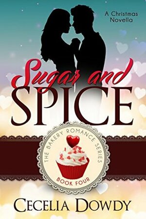 Sugar and Spice by Cecelia Dowdy