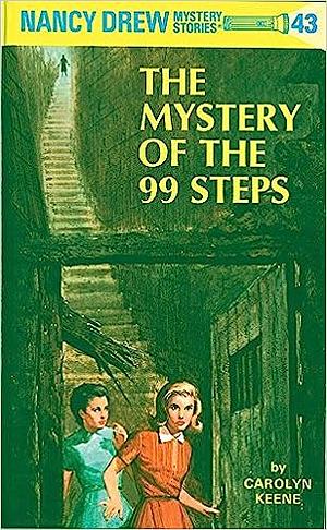 Nancy Drew 43: The Mystery of the 99 Steps by Carolyn Keene