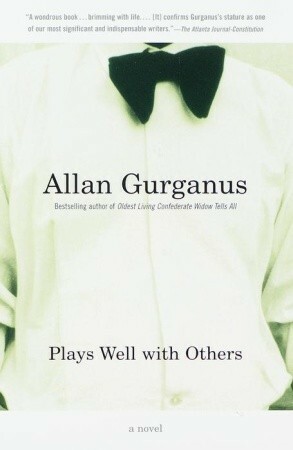 Plays Well with Others by Allan Gurganus