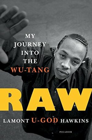 Raw: My Journey into the Wu-Tang by Lamont U-God Hawkins