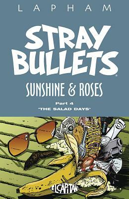 Stray Bullets: Sunshine & Roses Volume 4 by David Lapham