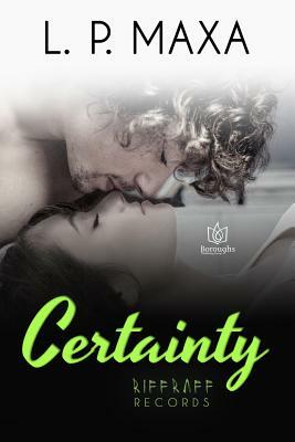Certainty by L. P. Maxa