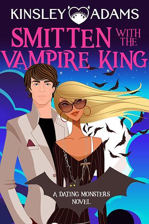 Smitten with the Vampire King by Kinsley Adams