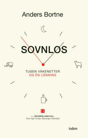 Søvnløs. Tusen våkenetter og én løsning. by Anders Bortne