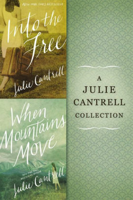 A Julie Cantrell Collection: Into the Free and When Mountains Move by Julie Cantrell