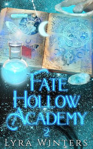 Fate Hollow Academy: Term 2 by Lyra Winters