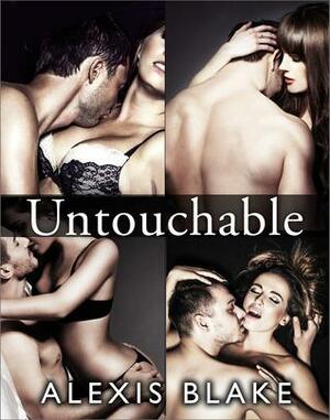 Untouchable by Alexis Blake