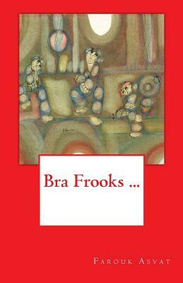 Bra Frooks ... by Farouk Asvat