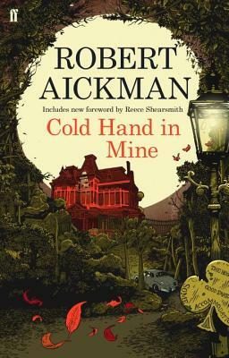 Cold Hand in Mine by Robert Aickman