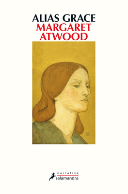 Alias Grace (Spanish Edition) by Margaret Atwood