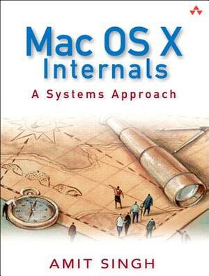 Mac OS X Internals: A Systems Approach (Paperback) by Amit Singh