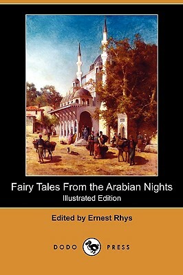 Fairy Tales from the Arabian Nights (Illustrated Edition) (Dodo Press) by 