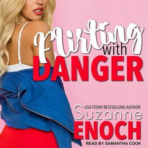 Flirting with Danger  by Suzanne Enoch