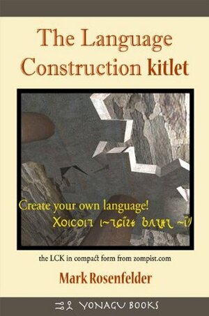 The Language Construction Kitlet by Mark Rosenfelder