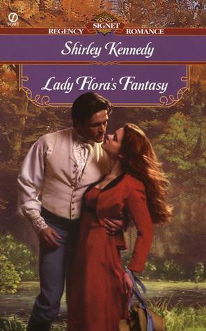 Lady Flora's Fantasy by Shirley Kennedy