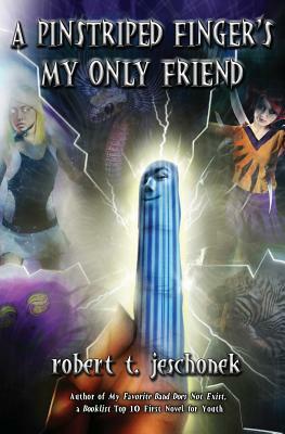 A Pinstriped Finger's My Only Friend by Robert T. Jeschonek