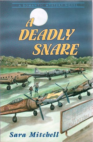 A Deadly Snare by Sara Mitchell, Curt Dodd