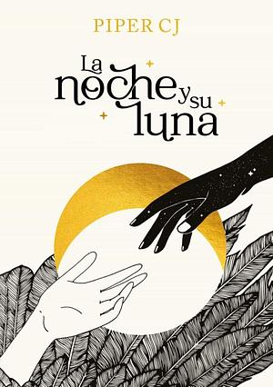 La noche y su luna by Piper C.J.