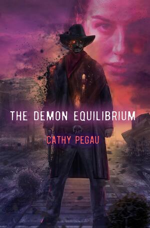 The Demon Equilibrium by Cathy Pegau