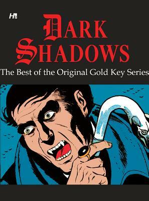 Dark Shadows: The Best of the Original Gold Key Series by Arnold Drake, D. J. Arneson