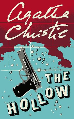 Agatha Christie Works: The Hollow by Agatha Christie