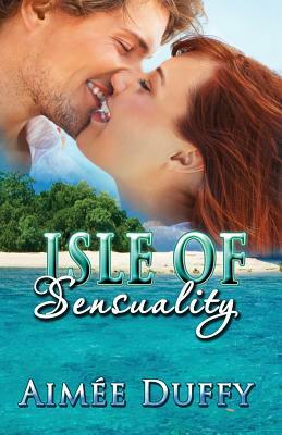 Isle of Sensuality by Aimee Duffy